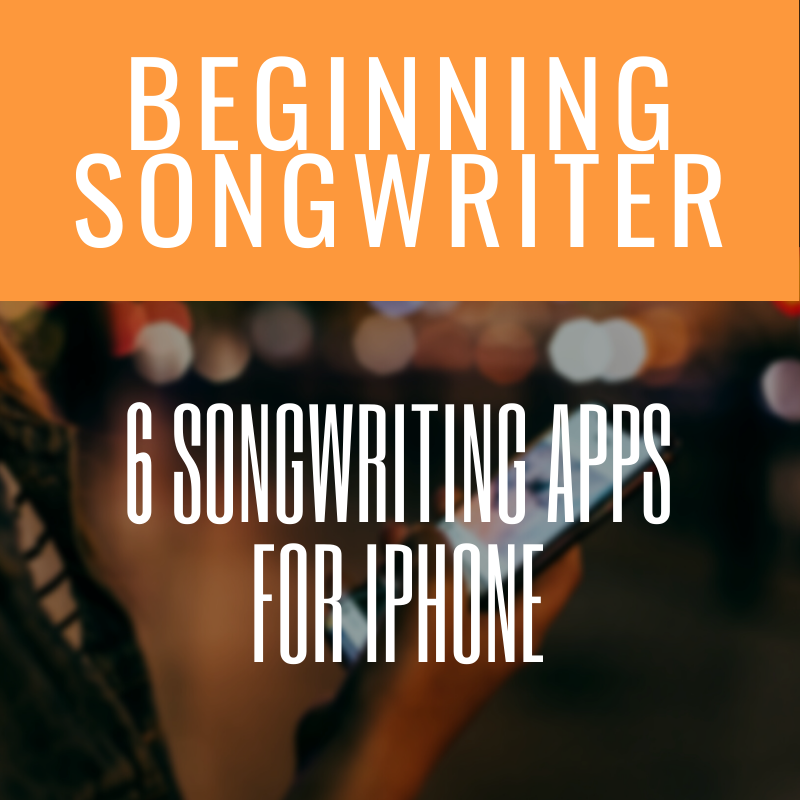 6 Songwriting Apps For iPhone® SongChops