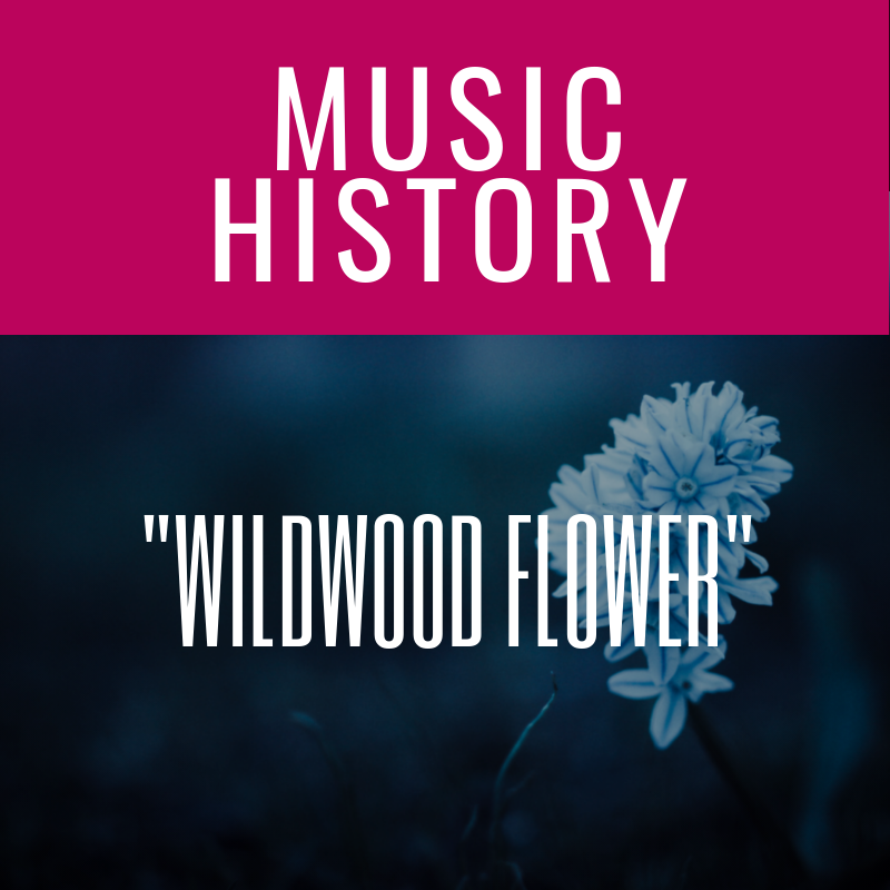 Why “Wildwood Flower” Lyrics Don’t Make Sense