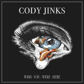 Cody Jinks “Wish You Were Here” Lyrics