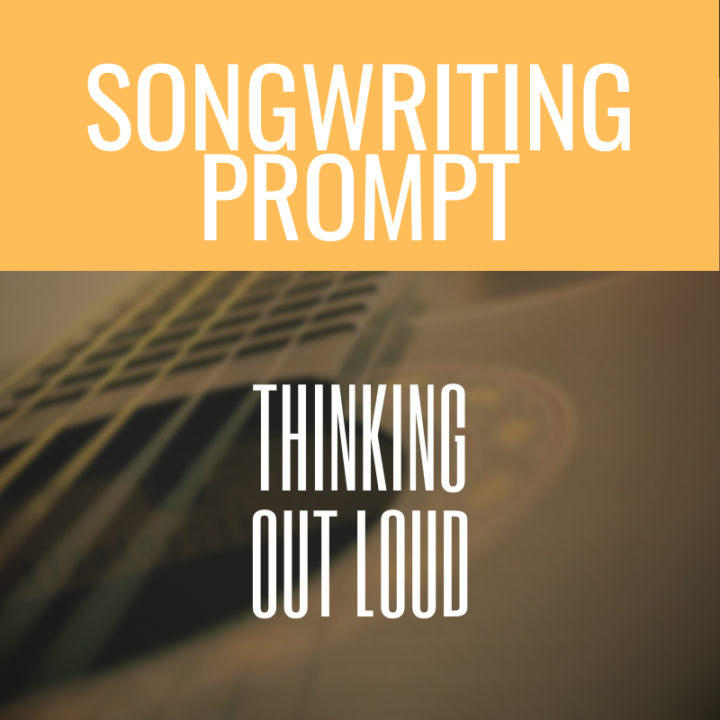 Song Prompt: Thinking Out Loud