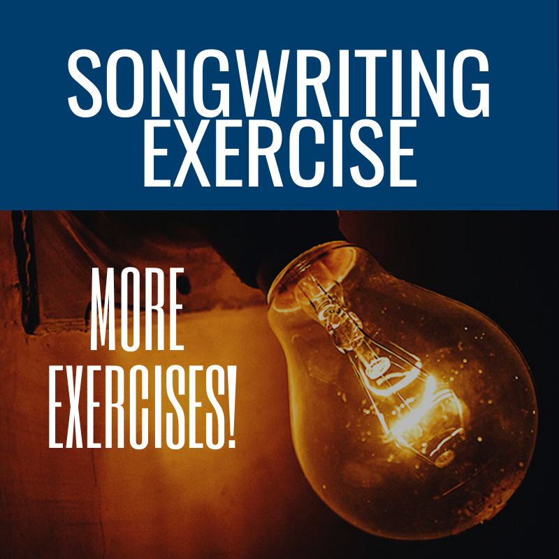2 Hour Songwriting Exercise