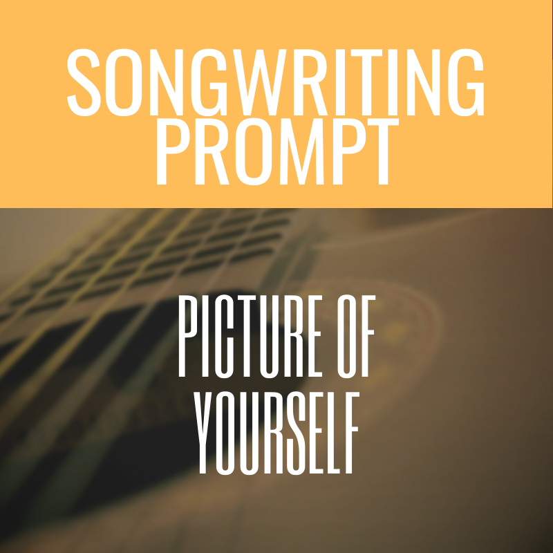 Song Prompt: Picture Of Yourself